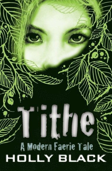 Holly Black - Tithe, E-bok