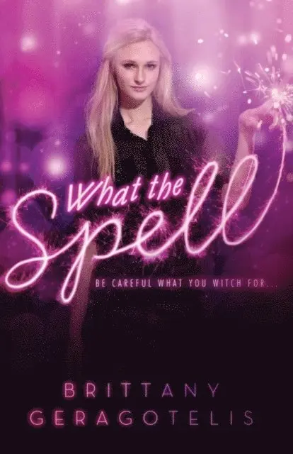 Brittany Geragotelis - What the Spell, E-bok. Tillgänglighet: Lägg i varukorg