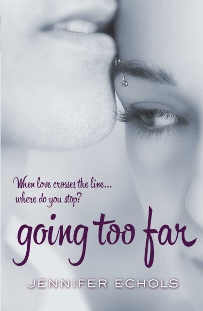 Jennifer Echols - Going Too Far, E-bok. Tillgänglighet: Lägg i varukorg