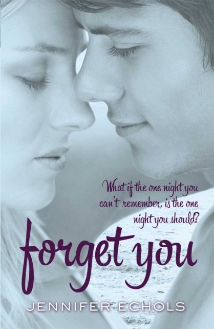 Jennifer Echols - Forget You, E-bok. Tillgänglighet: Lägg i varukorg