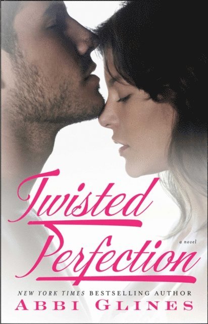 Abbi Glines - Twisted Perfection, E-bok