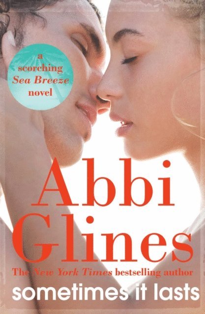 Abbi Glines - Sometimes it Lasts, E-bok