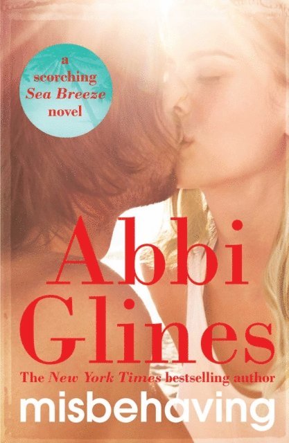 Abbi Glines - Misbehaving, E-bok