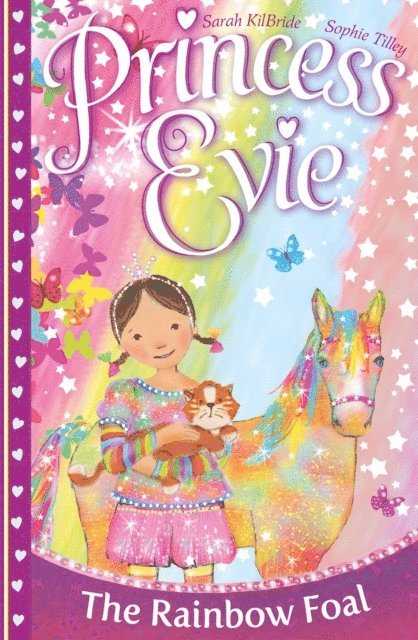 Sarah Kilbride - Princess Evie: The Rainbow Foal, E-bok