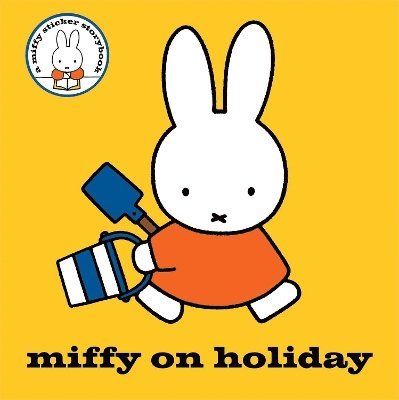Dick Bruna - Miffy on Holiday!, Häftad