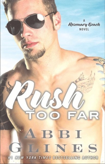 Abbi Glines - Rush Too Far, E-bok