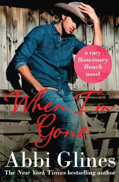 Abbi Glines - When I'm Gone, E-bok