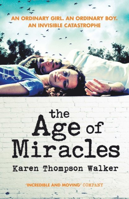 Karen Thompson Walker - Age of Miracles, E-bok