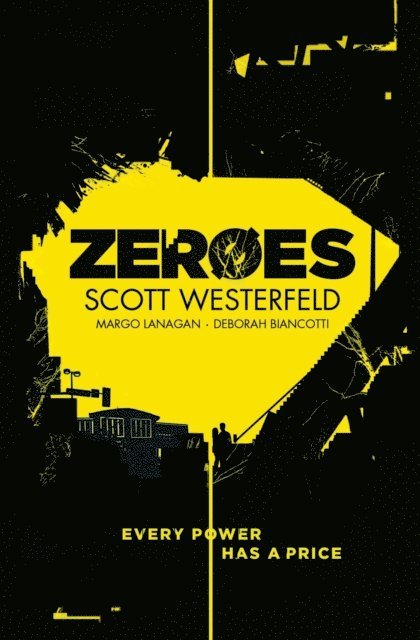 Deborah Biancotti, Margo Lanagan, Scott Westerfeld - Zeroes, E-bok