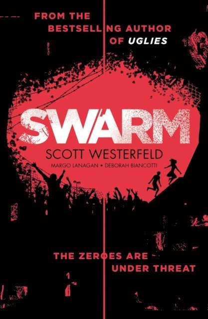 Deborah Biancotti, Margo Lanagan, Scott Westerfeld - Swarm, E-bok