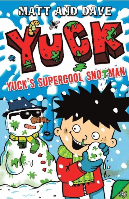 Matt and Dave - Yuck's Supercool Snotman, E-bok