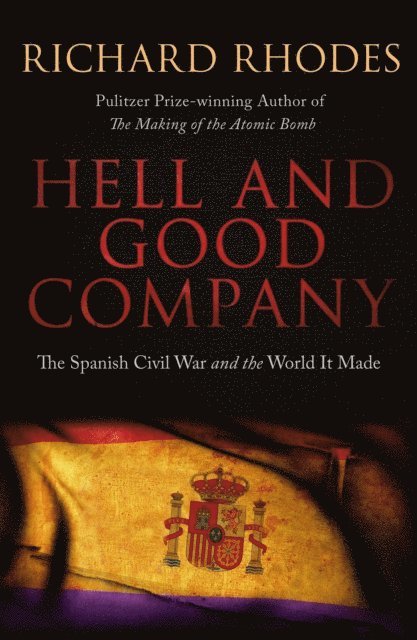 Richard Rhodes - Hell and Good Company, E-bok