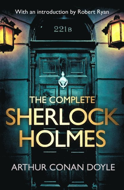 Arthur Conan Doyle - Complete Sherlock Holmes, E-bok