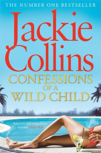 Jackie Collins - Confessions of a Wild Child, E-bok