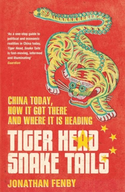 Jonathan Fenby - Tiger Head, Snake Tails, E-bok