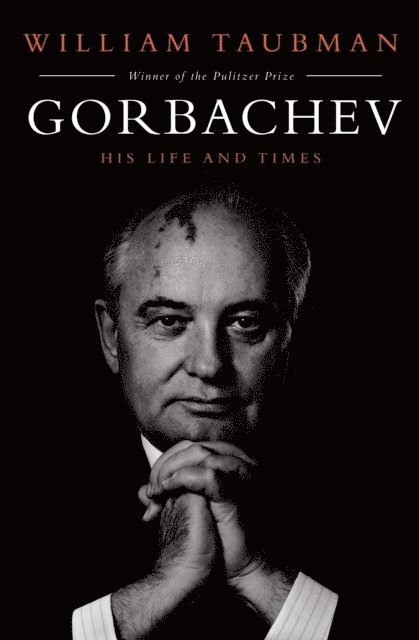 William Taubman - Gorbachev, E-bok