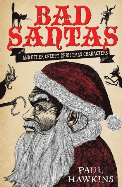 Paul Hawkins - Bad Santas: Disquieting Winter Folk Tales for Grown-Ups, E-bok