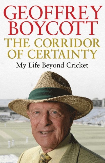 Geoffrey Boycott - Corridor of Certainty, E-bok