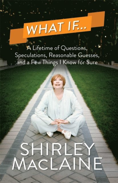Shirley MacLaine - What If . . ., E-bok. Tillgänglighet: Lägg i varukorg