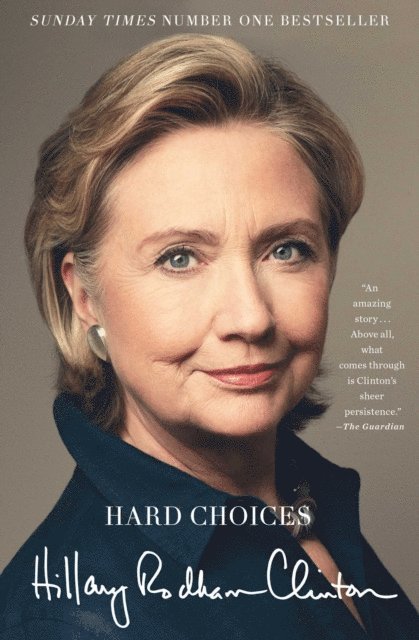 Hillary Rodham Clinton - Hard Choices, E-bok