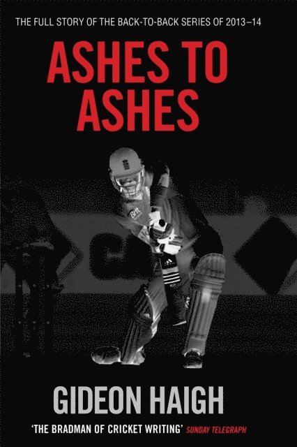 Gideon Haigh - Ashes to Ashes, E-bok