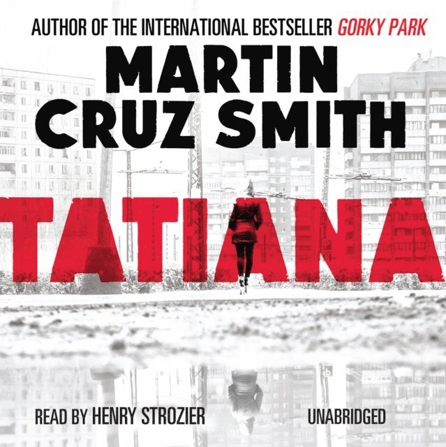 Martin Cruz Smith - Tatiana, Ljudbok