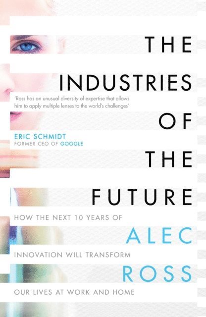 Alec Ross - Industries of the Future, E-bok. Tillgänglighet: Lägg i varukorg