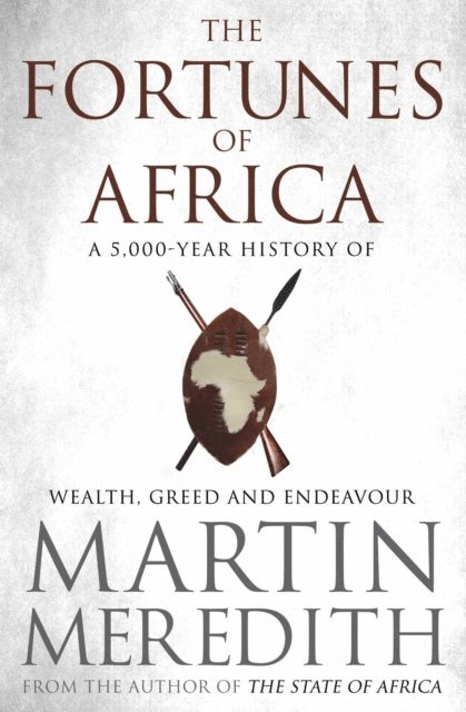 Martin Meredith - Fortunes of Africa, E-bok