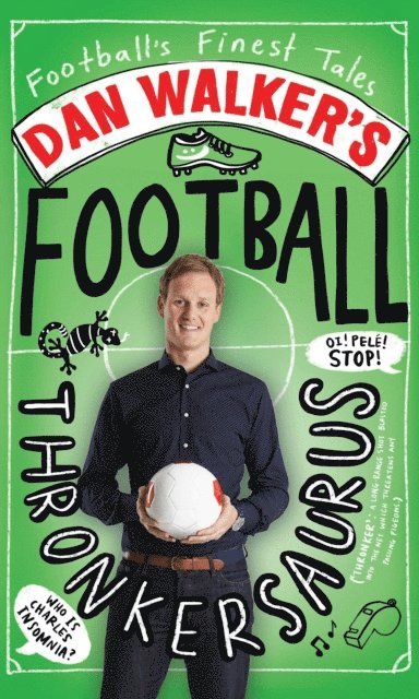 Dan Walker - Dan Walker's Football Thronkersaurus, E-bok