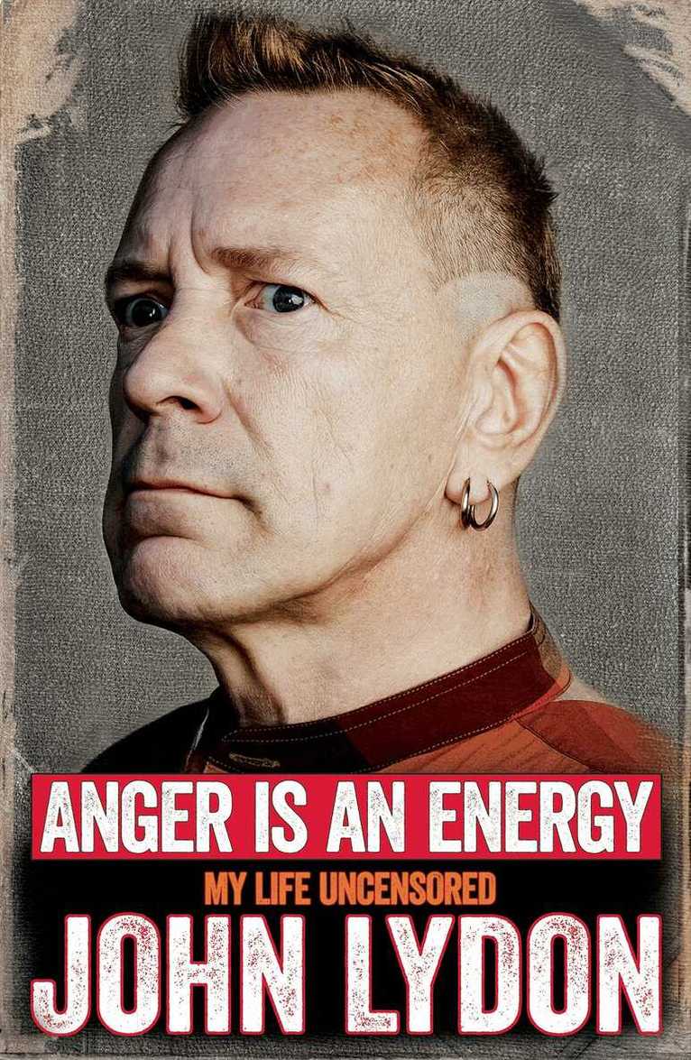 John Lydon - Anger is an Energy: My Life Uncensored, E-bok