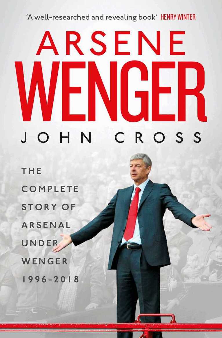 John Cross - Arsene Wenger, E-bok
