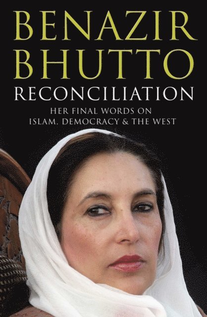 Benazir Bhutto - Reconciliation, E-bok