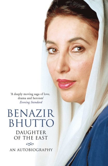 Benazir Bhutto - Daughter of the East: An Autobiography, E-bok