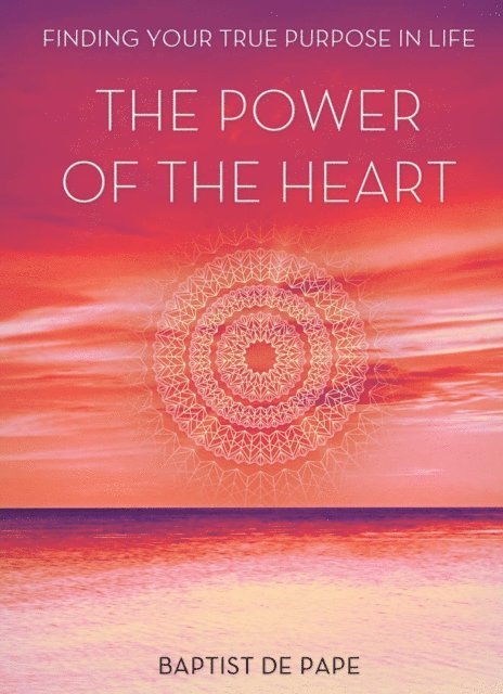 Baptist de Pape - Power Of The Heart, E-bok. Tillgänglighet: Lägg i varukorg