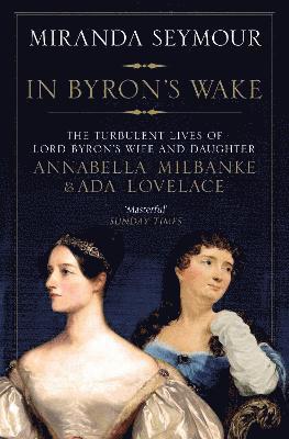 In Byron's Wake av Miranda Seymour