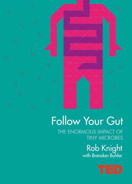 Brendan Buhler, Rob Knight - Follow Your Gut, E-bok. Tillgänglighet: Lägg i varukorg