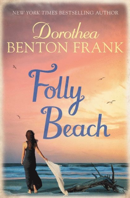 Dorothea Benton Frank - Folly Beach, E-bok