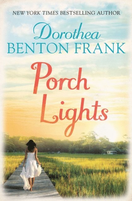 Dorothea Benton Frank - Porch Lights, E-bok