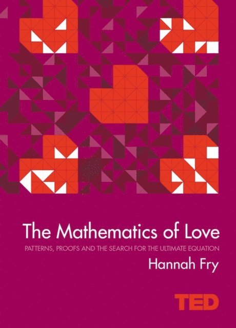 Hannah Fry - Mathematics of Love, E-bok. Tillgänglighet: Lägg i varukorg