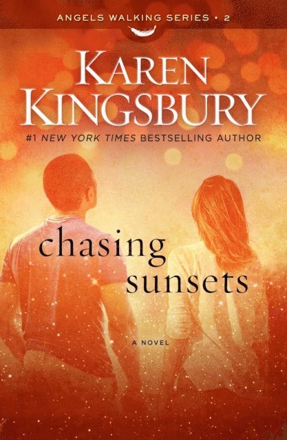 Karen Kingsbury - Chasing Sunsets, E-bok