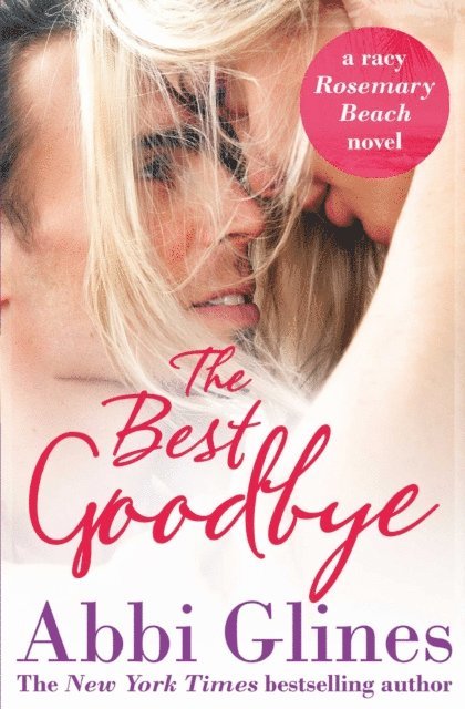 Abbi Glines - Best Goodbye, E-bok