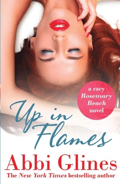 Abbi Glines - Up in Flames, E-bok