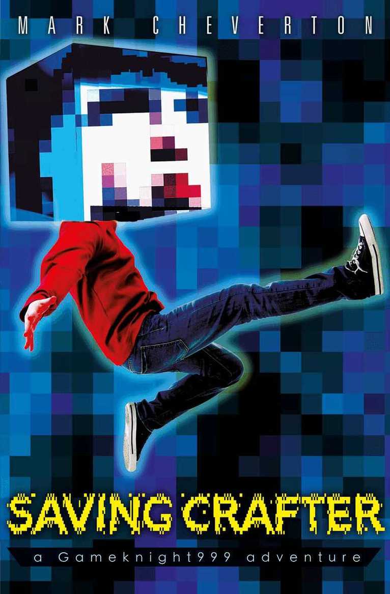 Mark Cheverton - Saving Crafter: a Gameknight999 Adventure, E-bok