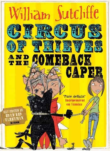 William Sutcliffe - Circus of Thieves and the Comeback Caper, E-bok