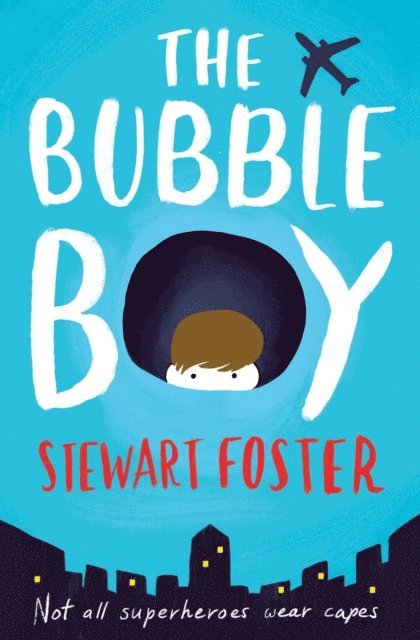 Stewart Foster - Bubble Boy, E-bok