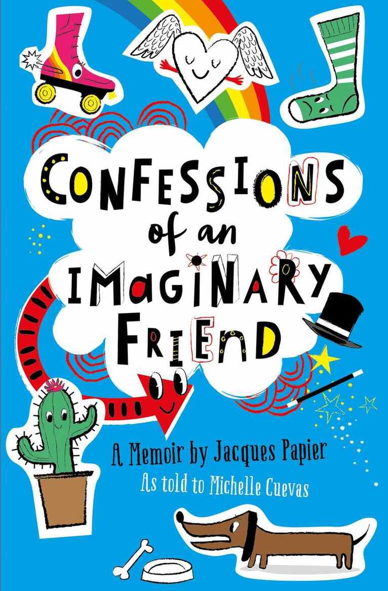 Michelle Cuevas - Confessions of an Imaginary Friend, E-bok