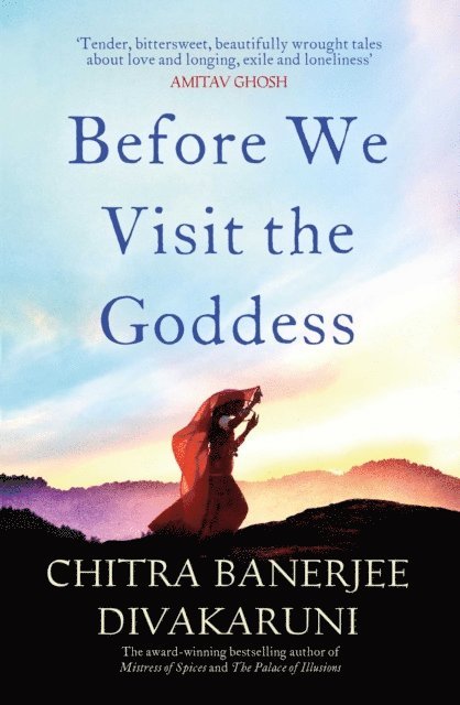 Chitra  Banerjee Divakaruni - Before We Visit the Goddess, E-bok