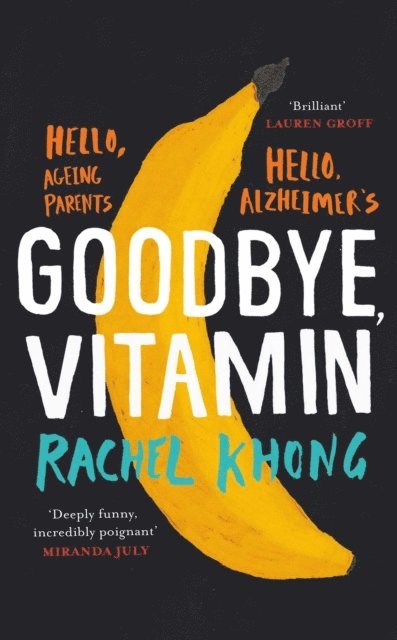 Rachel Khong - Goodbye, Vitamin, E-bok