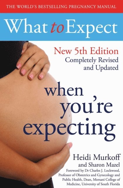 Heidi Murkoff - What to Expect When You're Expecting 5th Edition, E-bok