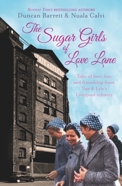 Nuala Calvi, Duncan Barrett - Sugar Girls of Love Lane, E-bok